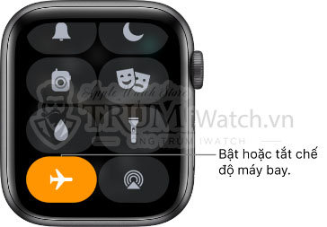 bat tat che do may bay - Cách sử dụng Trung tâm kiểm soát hiệu quả trên Apple Watch